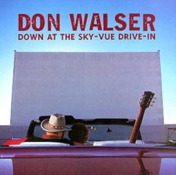 Down At The Sky-Vue Drive-In di Don Walser - CD