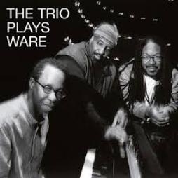 The Trio Plays Ware di Matthew Shipp - CD