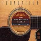 Foundation-The Doc Watson Guitar Instrumental Collection di Doc Watson - CD