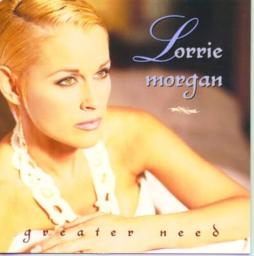 Greater Need di Lorrie Morgan - CD