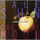 Pale_Sun_Crescent_Moon-Cowboy_Junkies