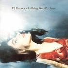 To Bring You My Love di P.J. Harvey - LP