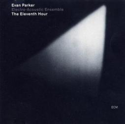 The Eleventh Hour di Evan Parker - CD