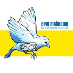 We Will Become Like Birds di Erin McKeown - CD