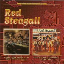 Lone Star Beer And Bob Wills Music/For All Our Cowboy Friends di Red Steagall - CD