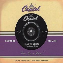 Capitol - From The Vaults Vol.2 1944-50 - Vine Street Divas di Aavv - CD