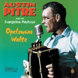 Opelousas Waltz di Austin Pitre And His Evangeline Playboys - CD