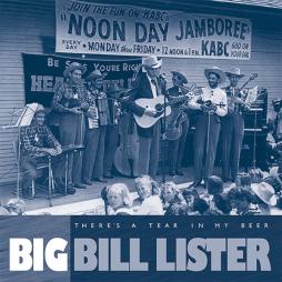 There's A Tear In My Beer di Big Bill Lister - CD