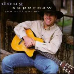 You Still Got Me di Doug Supernaw
