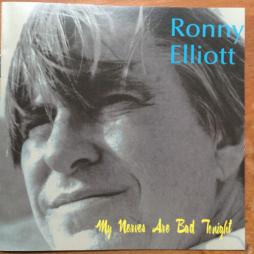 My Nerves Are Bad Tonight di Ronny Elliott - CD