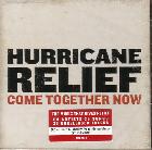Hurricane Relief : Come Together Now di Hurricane  Relief - CD