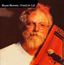 Friends For Life di Bryan Bowers - CD