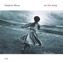 On The Wing di Stephan Micus - CD On The Wing di Stephan Micus - CD