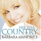 She Was Country .... di Barbara Mandrell - CD She Was Country .... di Barbara Mandrell - CD