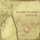 For_The_Wicked_-Red_Heart_The_Ticker