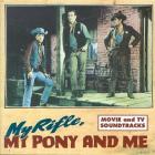 My_Rifle_,_My_Pony_And_Me_-My_Rifle_,_My_Pony_And_Me_