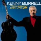 75th Birthday Bash Live !  di Kenny Burrell - CD