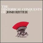The Historical Conquest  di Josh Ritter - CD