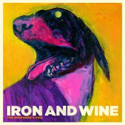 The Shepherd's Dog  di Iron &amp; Wine - CD
