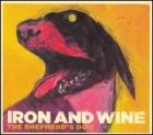 The Shepherd's Dog  di Iron &amp; Wine - CD