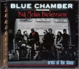 Arms Of The Blues di Blue Chamber Featuring Big John Dickerson - CD