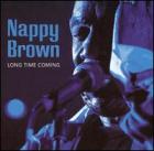 Long Time Coming di Nappy Brown - CD