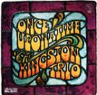 Once Upon A Time di Kingston Trio - CD