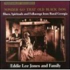 Yonder Go That Old Black Dog  di Eddie Lee Jones - CD