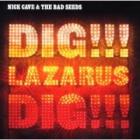 Dig_!!!_Lazarus_Dig_!!!-Nick_Cave_And_The_Bad_Seeds