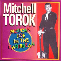 Mexican Joe In The Caribbean di Mitchell Torok - CD