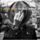 On_Your_Sleeve_-Jesse_Malin