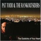 The_Outskirts_Of_Your_Heart_-Pat_Todd_&_The_Rankoutsiders_