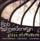 Glass Enclosure  di Rob Schneiderman - CD