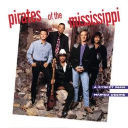 A Strret Man Named Desire  di Pirates Of The Mississippi - CD