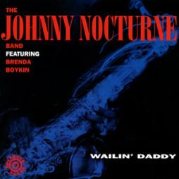 Wailin' Daddy  di Johnny Nocturne Band - CD