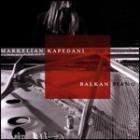 Balkan Piano di Markelian Kapedani - CD