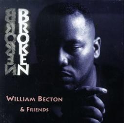 Broken di William Becton &amp; Friends - CD