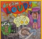 Dream Loud  di Julie Gold - CD
