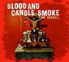 Blood_And_Candle_Smoke_-Tom_Russell