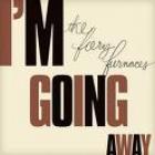 I'm Going Away  di The Fiery Furnaces - CD