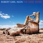 The Rose Hotel  di Robert Earl Keen - CD