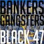 Bankers & Gangsters  di Black 47 - CD