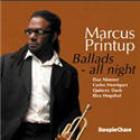 Ballads - All Night  di Marcus Printup - CD