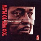Too Wet To Plow  di Johnny Shines - CD