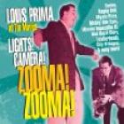 Lights! Camera! Zooma! Zooma!  di Louis Prima - CD