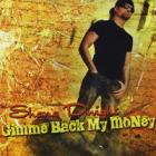 Gimme_Back_My_Money_-Shane_Dwight_