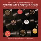 Unheard Ofs & Forgotten Abouts  di Frank Fairfield - CD