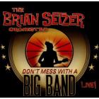 Don't_Mess_With_A_Big_Band_:_Live_!_-Brian_Setzer_Orchestra