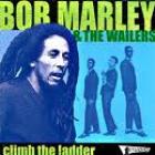Climb The Ladder di Bob Marley &amp; The Wailers - CD