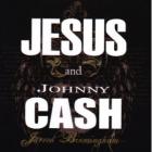 Jesus And Johnny Cash di Jarrod Birmingham - CD Jesus And Johnny Cash di Jarrod Birmingham - CD